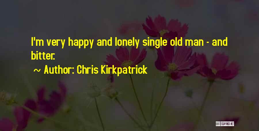 Chris Kirkpatrick Quotes 2226158