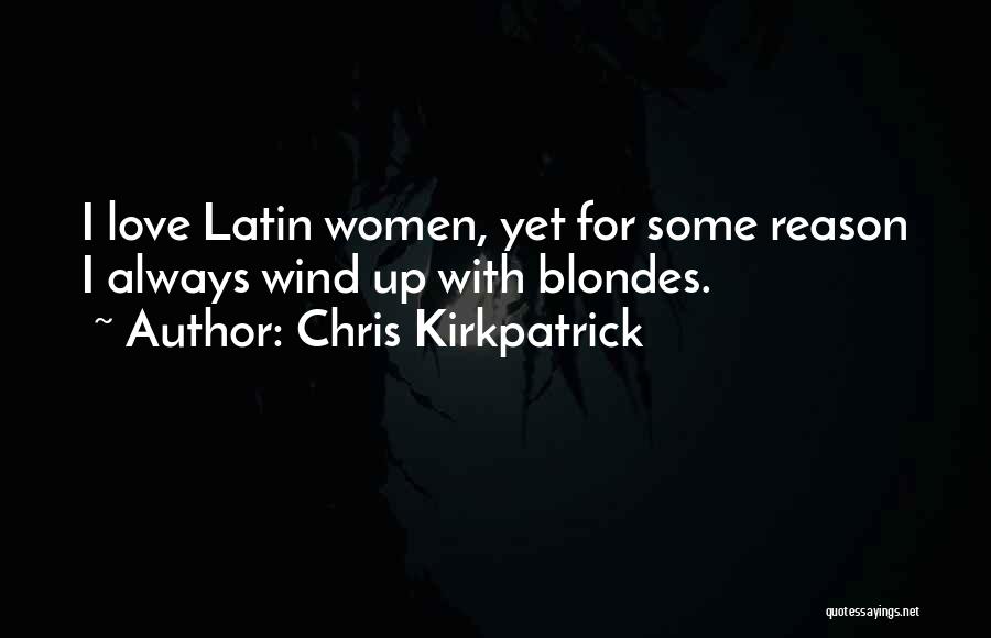 Chris Kirkpatrick Quotes 2233789