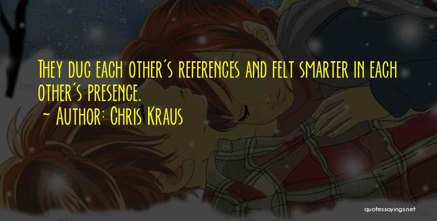 Chris Kraus Quotes 1246778