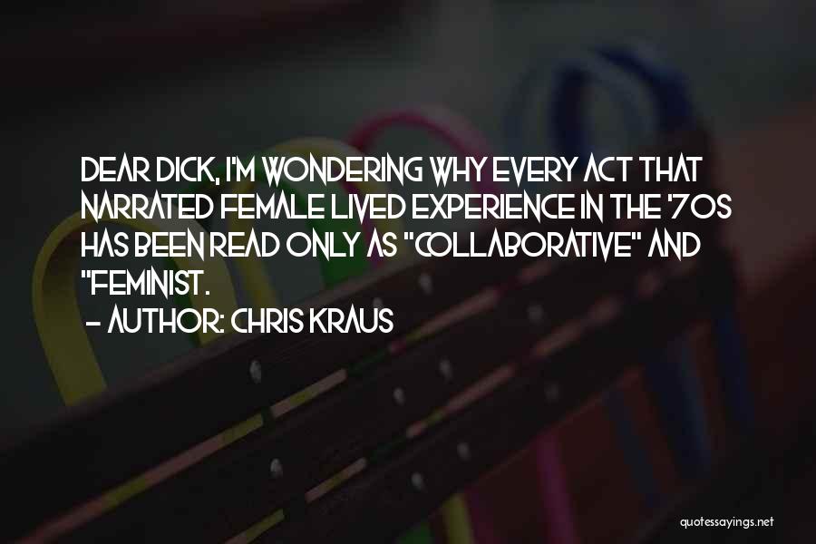 Chris Kraus Quotes 1747339