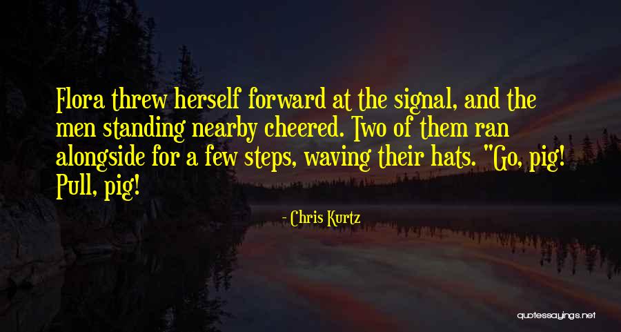 Chris Kurtz Quotes 980646