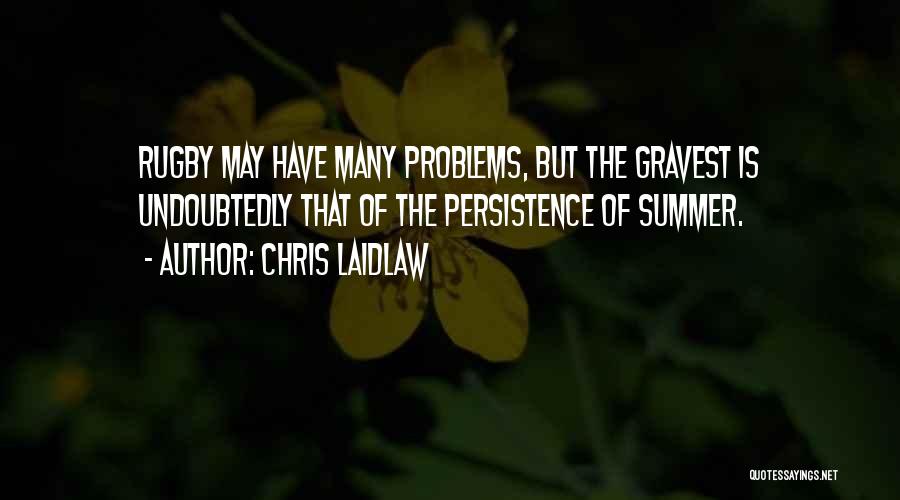 Chris Laidlaw Quotes 330241