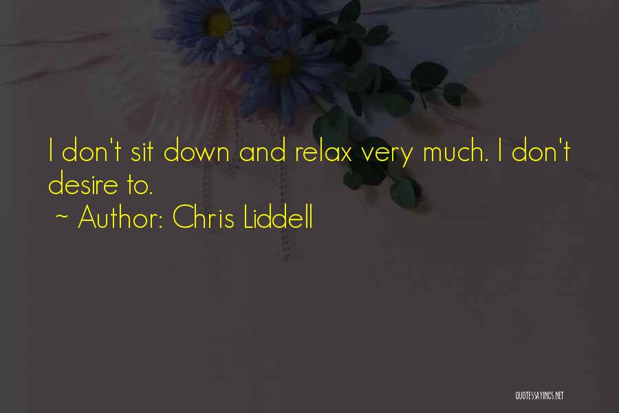 Chris Liddell Quotes 1965109