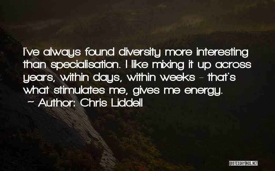 Chris Liddell Quotes 599522