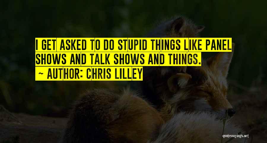Chris Lilley Quotes 146622