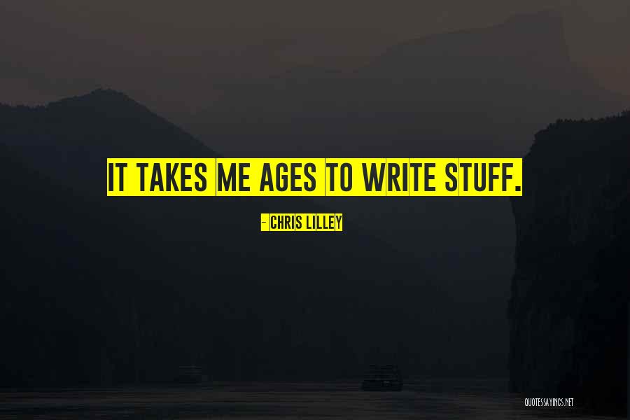 Chris Lilley Quotes 1674228 Chris Lilley Quotes 1674228