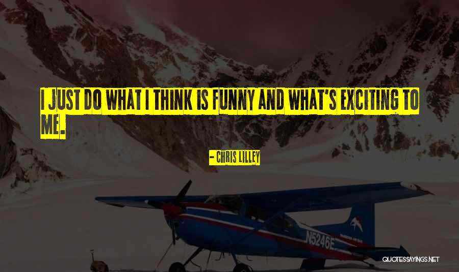Chris Lilley Quotes 2136694 Chris Lilley Quotes 2136694