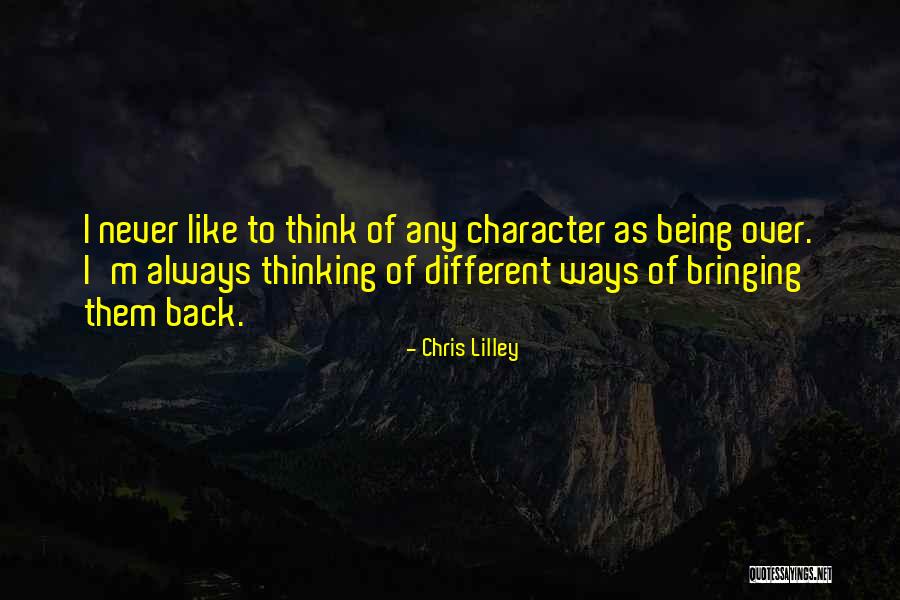 Chris Lilley Quotes 2181392 Chris Lilley Quotes 2181392