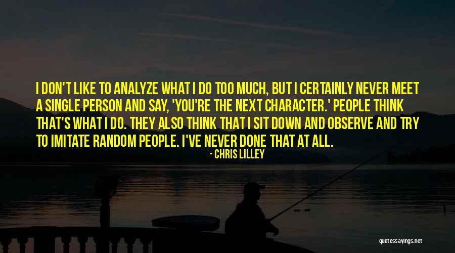 Chris Lilley Quotes 953292 Chris Lilley Quotes 953292