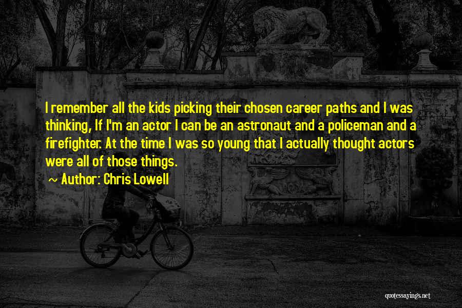 Chris Lowell Quotes 348894