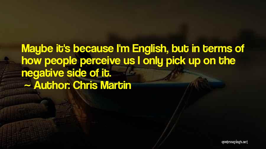 Chris Martin Quotes 1976657
