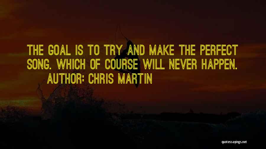 Chris Martin Song Quotes By Chris Martin