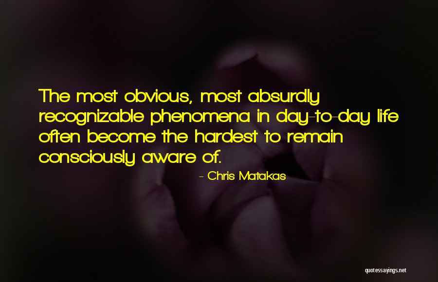 Chris Matakas Quotes 1247225