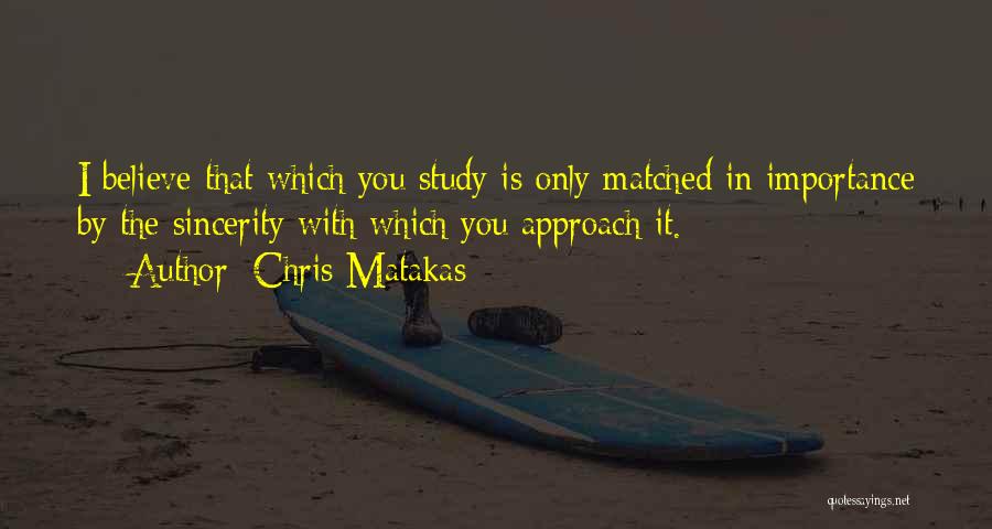 Chris Matakas Quotes 1481529