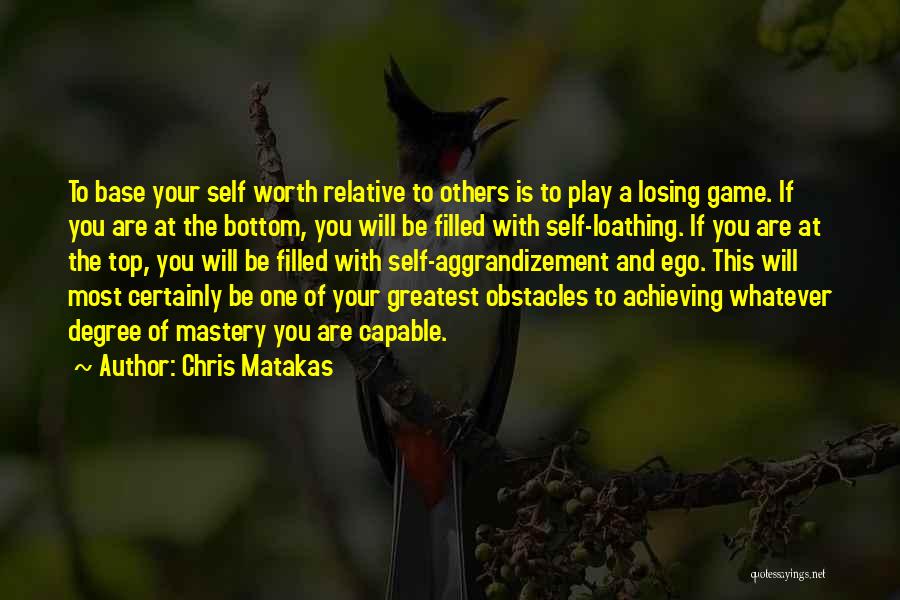 Chris Matakas Quotes 1825757