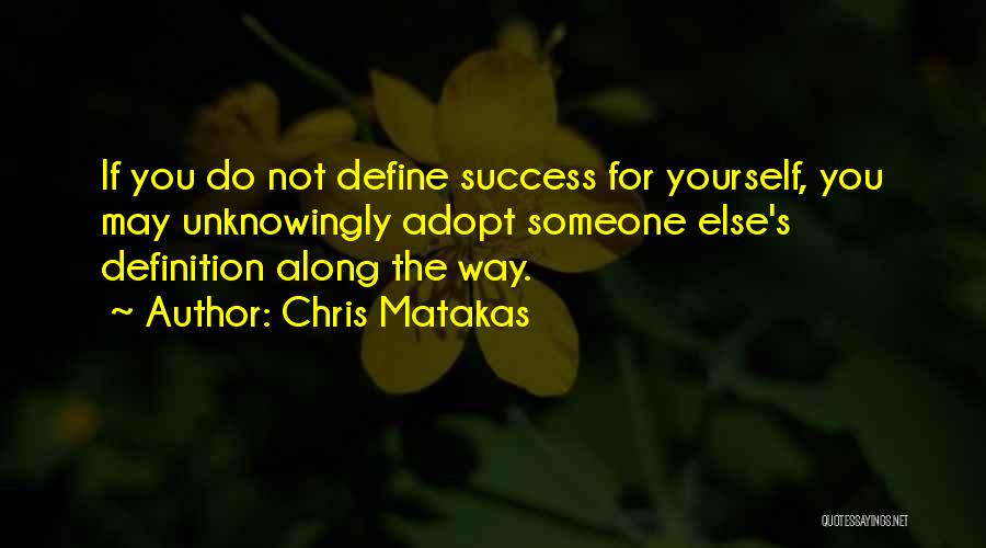 Chris Matakas Quotes 1976787