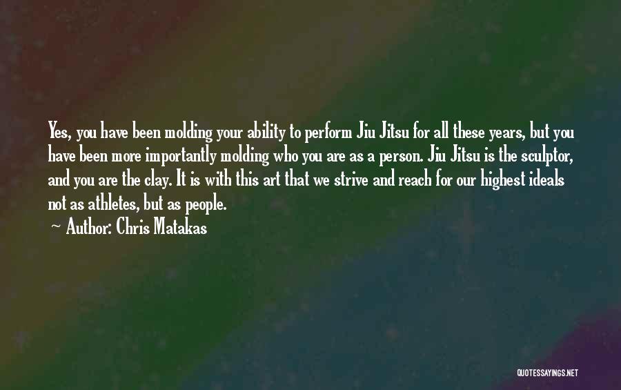 Chris Matakas Quotes 2060892