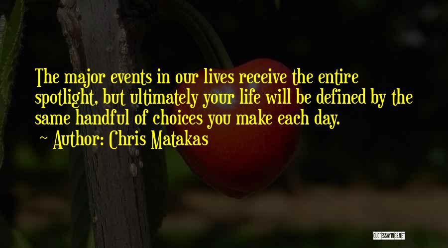 Chris Matakas Quotes 2173261
