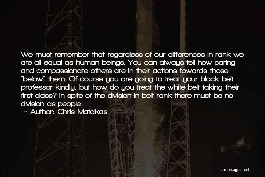 Chris Matakas Quotes 257484