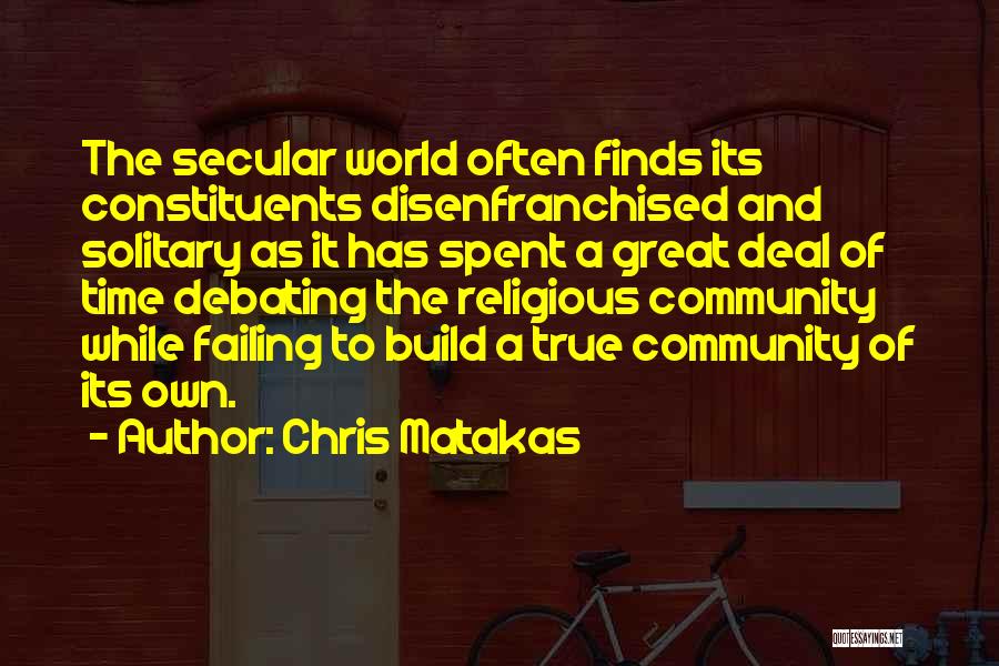 Chris Matakas Quotes 257503