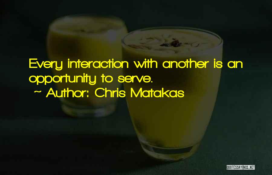 Chris Matakas Quotes 281743