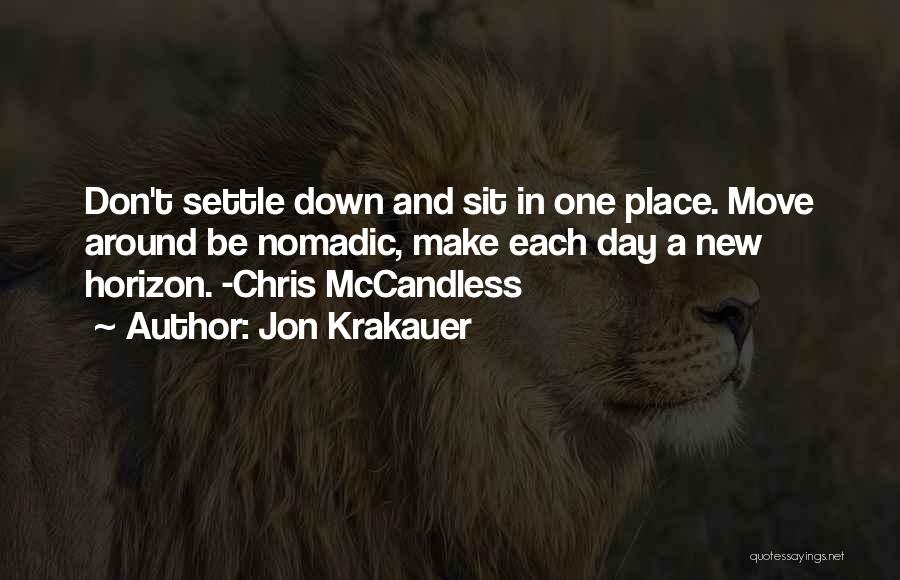 Chris Mccandless From Into The Wild Quotes By Jon Krakauer