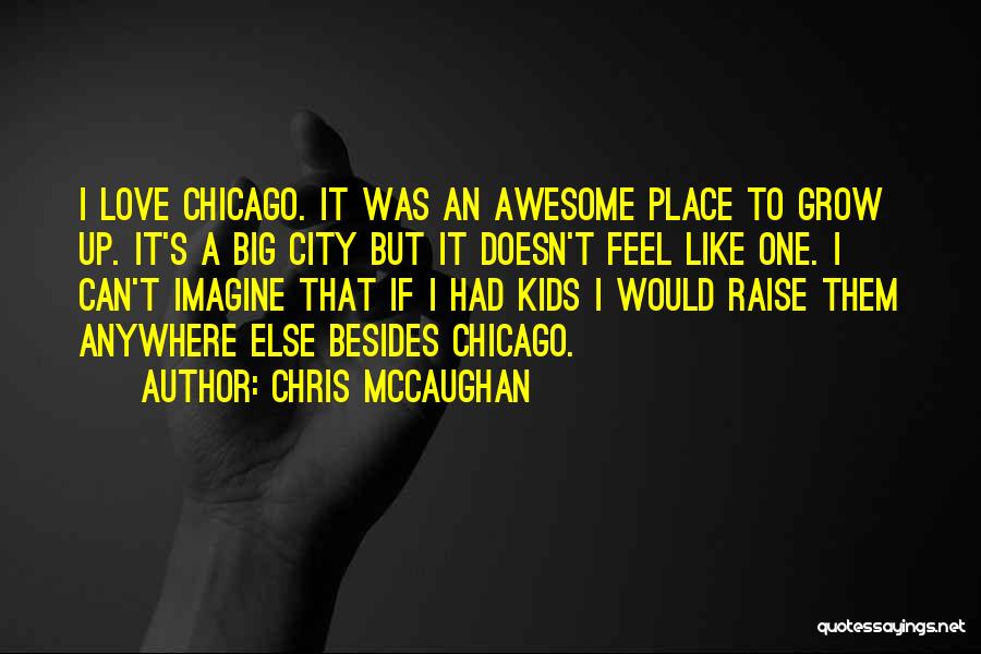 Chris McCaughan Quotes 788442