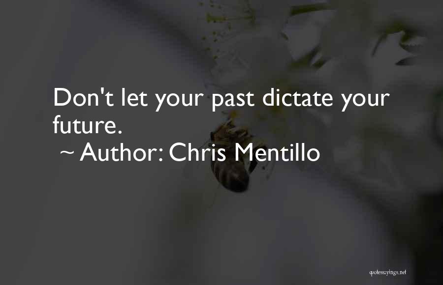 Chris Mentillo Quotes 1619667
