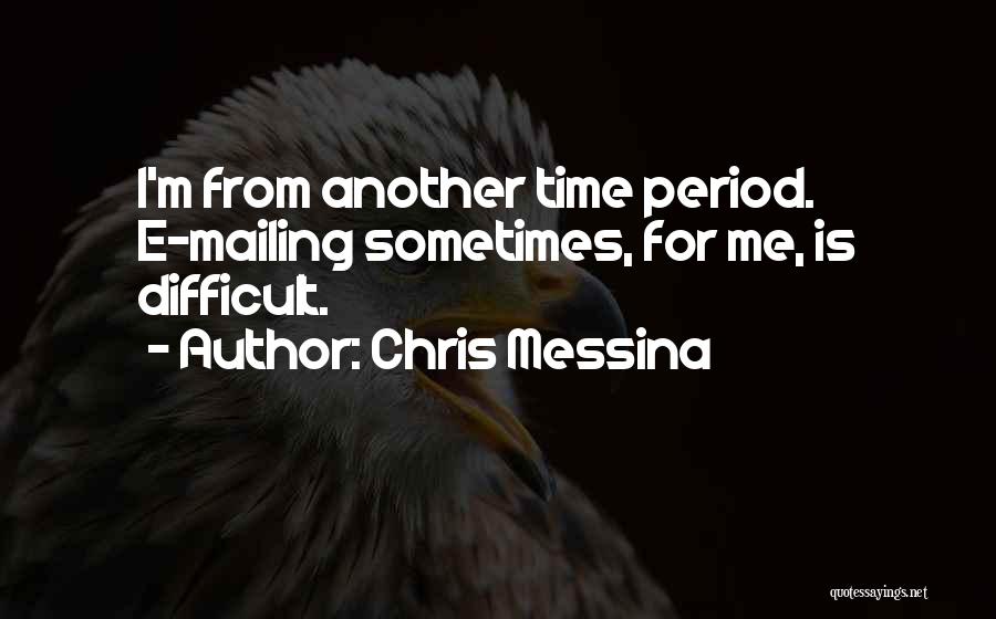 Chris Messina Quotes 1679310