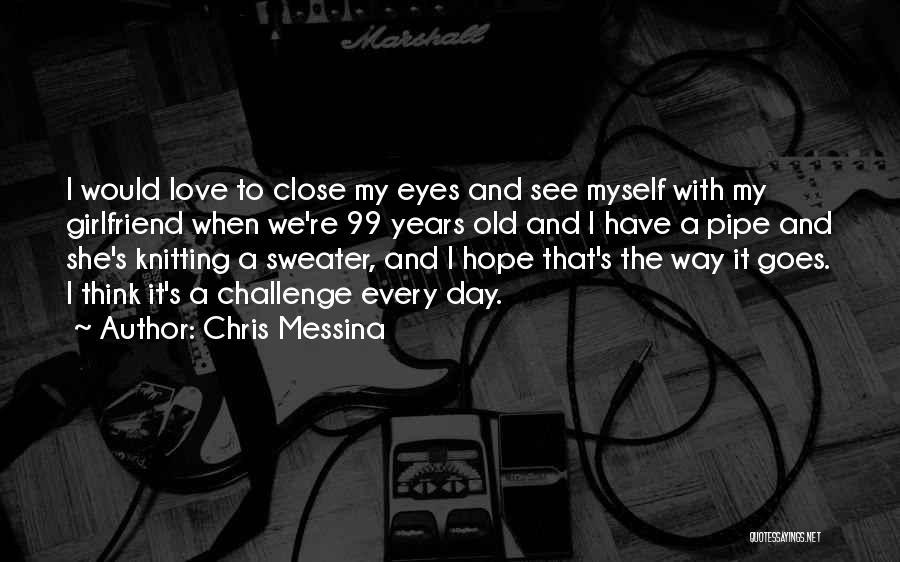 Chris Messina Quotes 495762