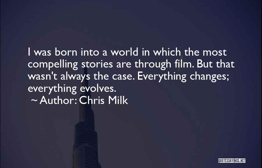 Chris Milk Quotes 387562