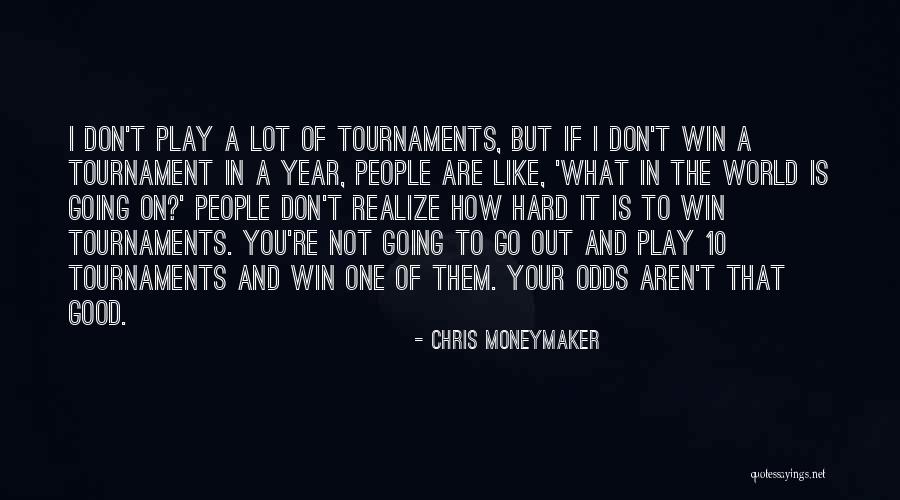 Chris Moneymaker Quotes 172153