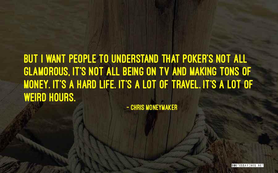 Chris Moneymaker Quotes 951866