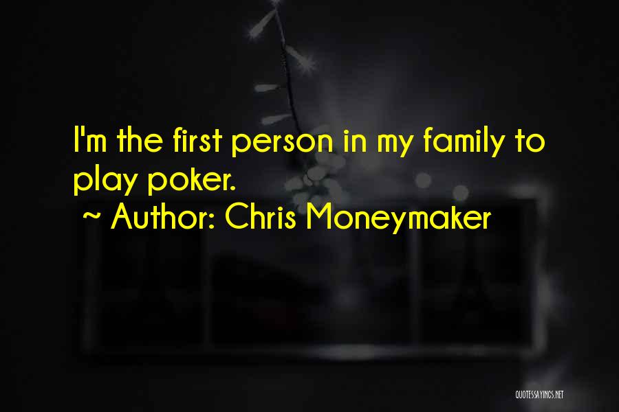 Chris Moneymaker Quotes 958576