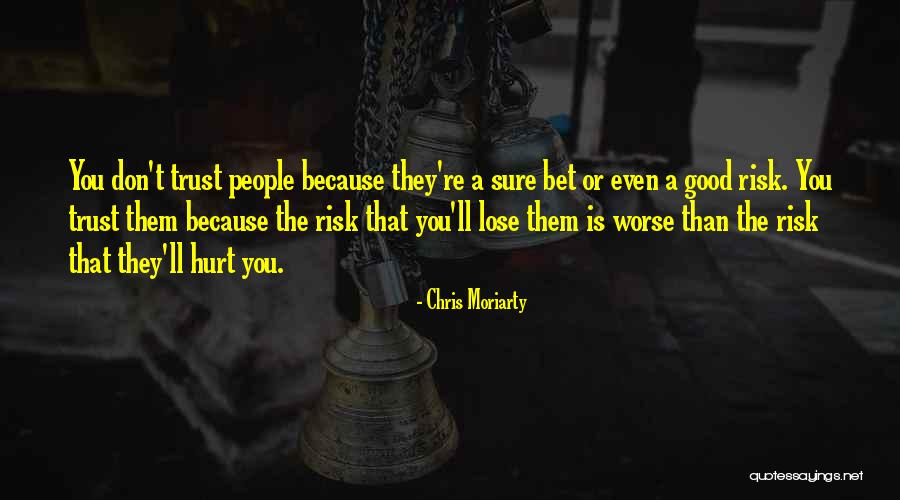 Chris Moriarty Quotes 1567591 Chris Moriarty Quotes 1567591