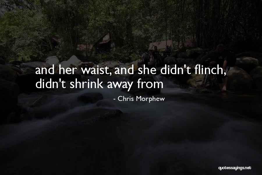 Chris Morphew Quotes 1994231 Chris Morphew Quotes 1994231