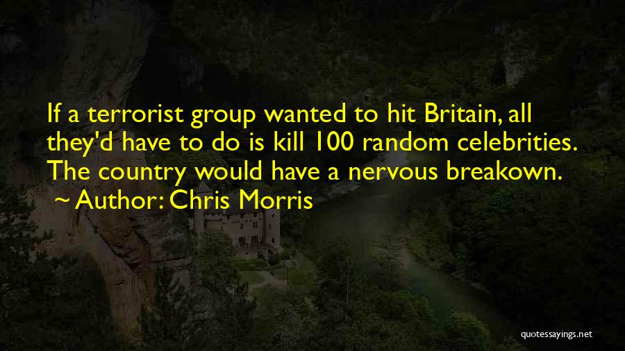 Chris Morris Quotes 1711097