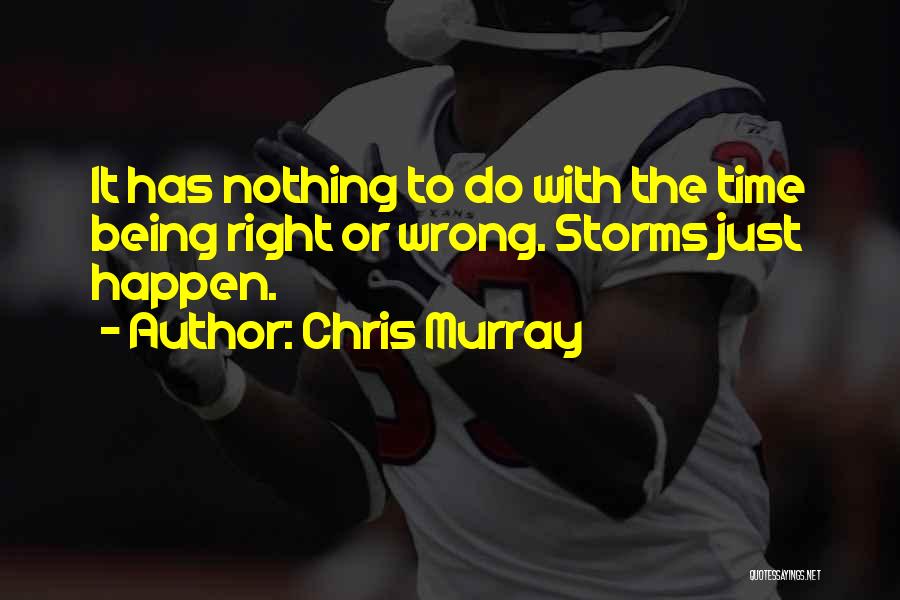 Chris Murray Quotes 2112887