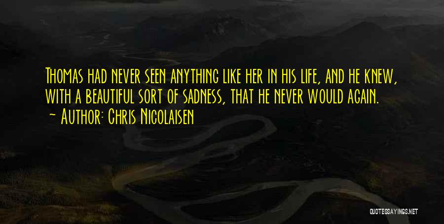 Chris Nicolaisen Quotes 1703680