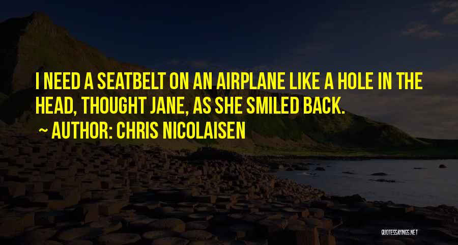 Chris Nicolaisen Quotes 647060