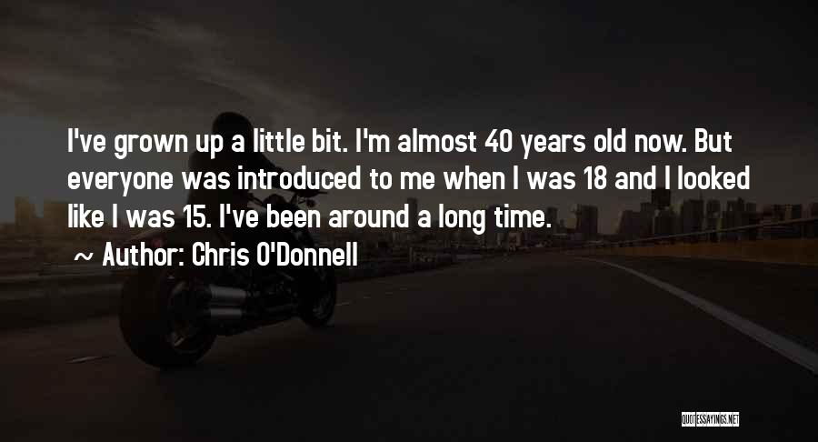 Chris O'brien Quotes By Chris O'Donnell