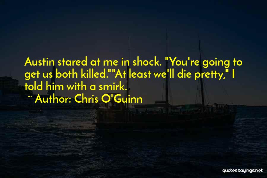 Chris O'brien Quotes By Chris O'Guinn