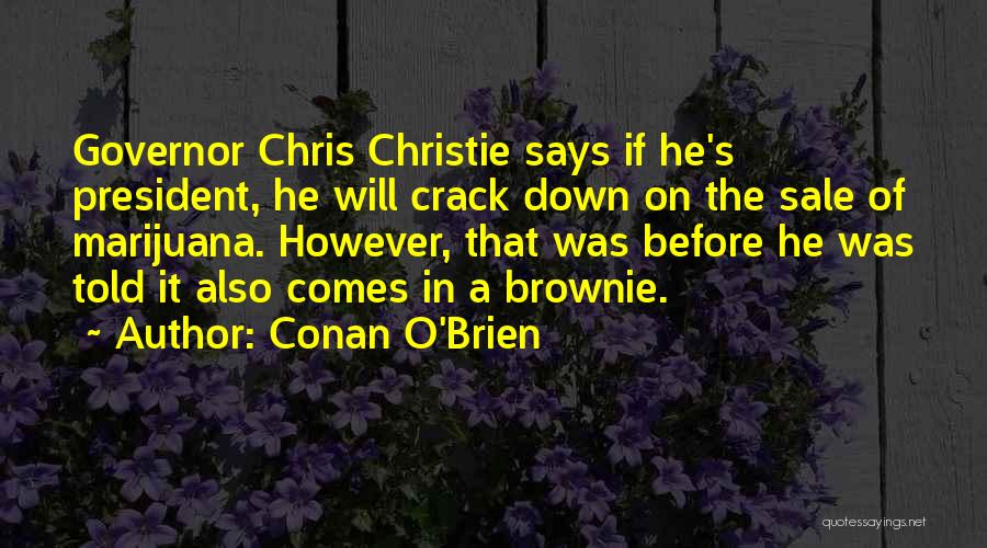 Chris O'brien Quotes By Conan O'Brien