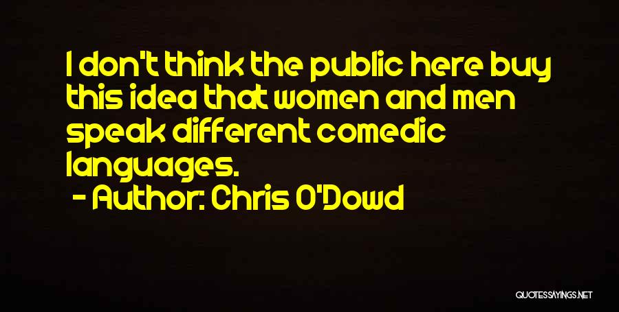 Chris O'Dowd Quotes 107423