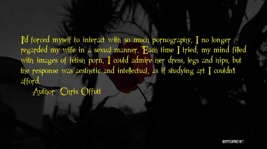Chris Offutt Quotes 1084490