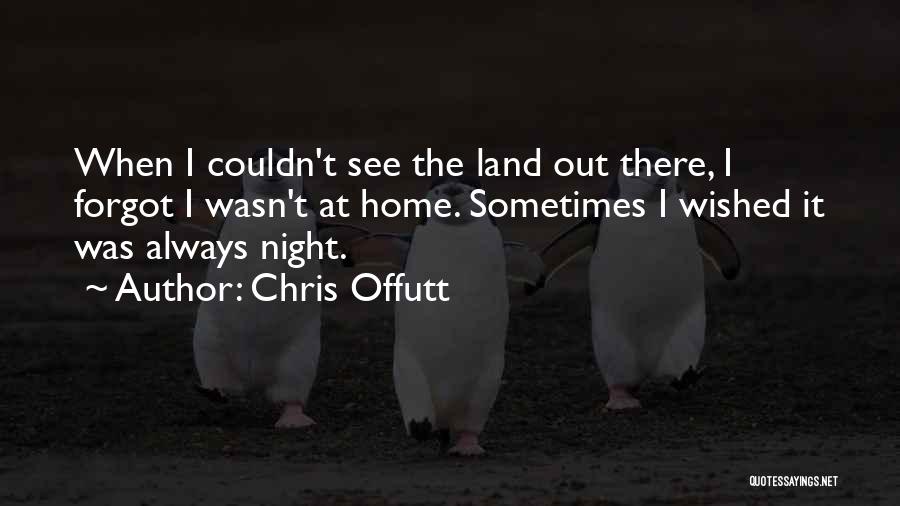Chris Offutt Quotes 1686945