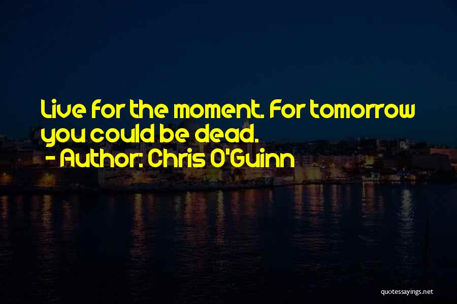 Chris O'Guinn Quotes 2234950