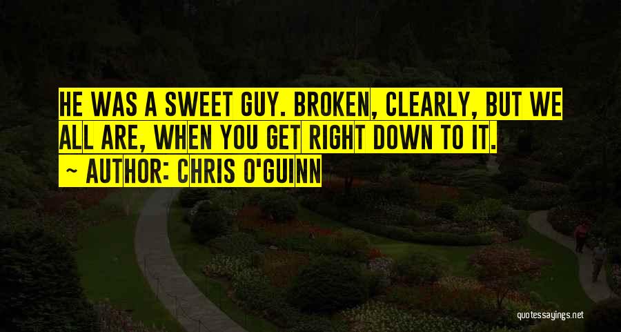 Chris O'Guinn Quotes 488960