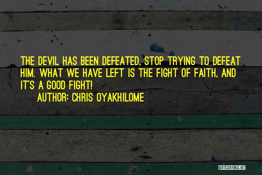 Chris Oyakhilome Quotes 968392