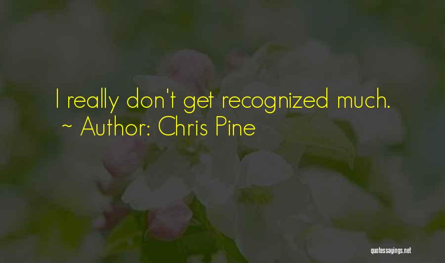 Chris Pine Quotes 1012131